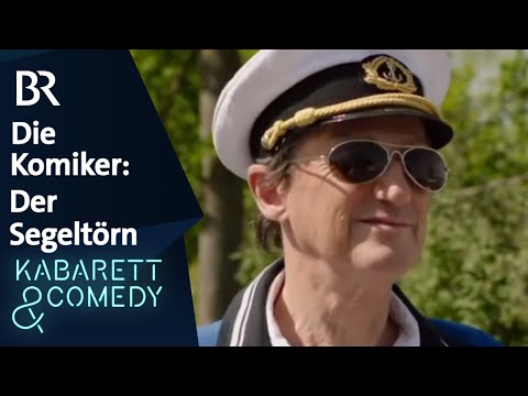 Der Segeltörn | Die Komiker | Auf bairisch g'lacht! | BR Kabarett & Comedy