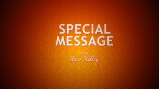 Special Message from Steve Holley
