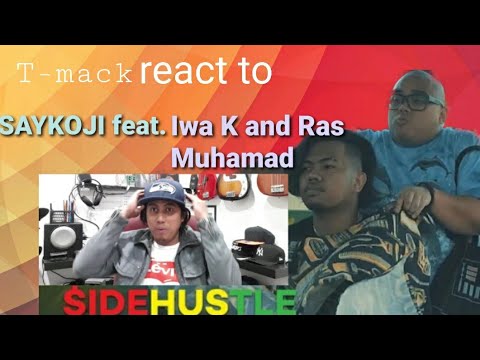 Tmack react to SAYKOJI-$IDEHUSTLE feat.Iwa K & Ras Muhamad