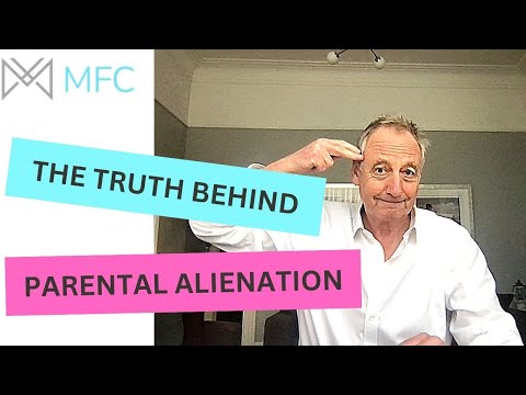 The Truth Behind Parental Alienation