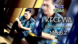Download lagu MEGGI Z - KECEWA [ORIGINAL VIDEOCLIP] mp3