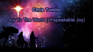 Joy To The World - Chris Tomlin (lyrics on screen) HD