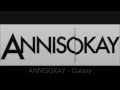 ANNISOKAY "Galaxy" -HQ- 