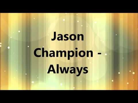 Jason Champion - Always