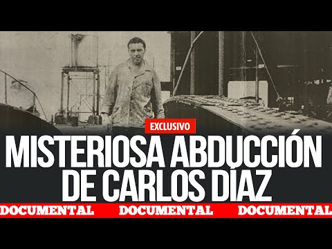 The Mysterious Abduction of Carlos Díaz - 50 Years #highmystery