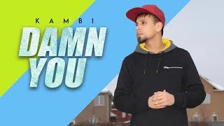 Damn You Mp3 song download by Kambi, status, Lyrics