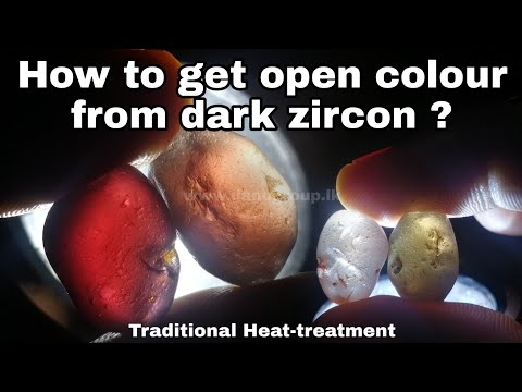 How to get open colour of dark zircons - Zircon Heat Treatment - Traditional Oxireducing