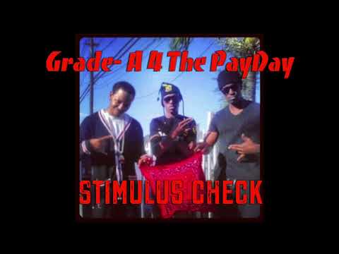 Grade-A 4 The PayDay ft Sam krow & Wake - Stimulus Check (Official Audio)