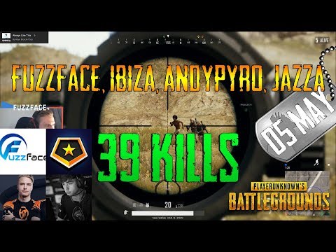 Fuzzface, Ibiza, AndyPyro, Jazza | 39 Kills | PUBG