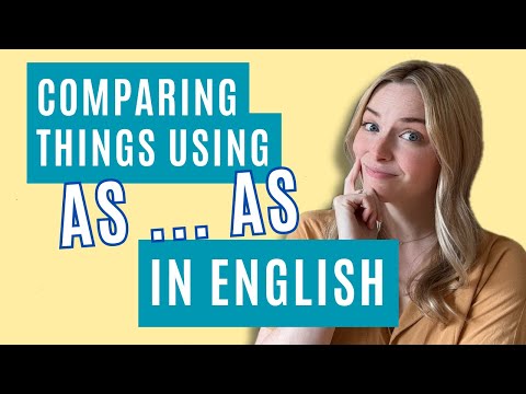As … As Comparatives in English