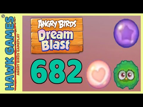 Angry Birds Dream Blast Level 682 - Walkthrough, No Boosters