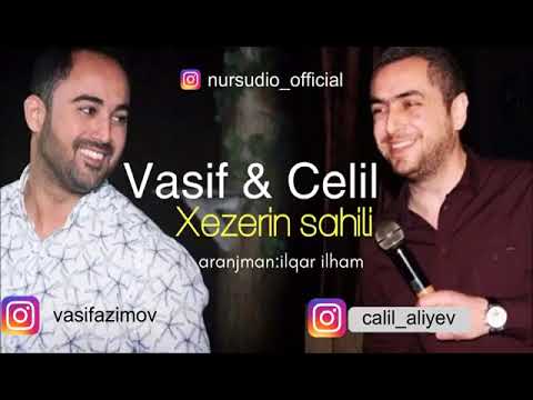 Vasif Ezimov & Celil - Darixanda ... get xezerin sahiline