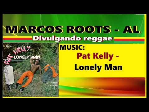 DIVULGANDO: Pat Kelly - Lonely Man / MARCOS ROOTS - AL