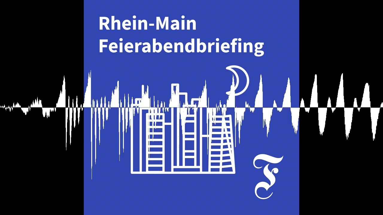 F.A.Z. Rhein-Main Feierabendbriefing vom 16.06.2026 - F.A.Z. Rhein-Main Feierabendbriefing