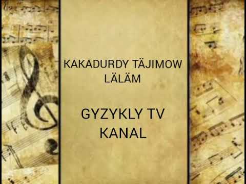 Kakadurdy Täjimow-Läläm