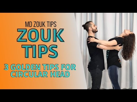 3 GOLDEN TIPS FOR CIRCULAR HEADMOVEMENTS - MD ZOUK TIPS