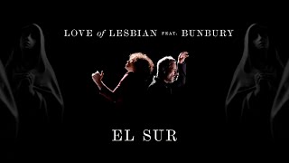 Love of Lesbian - El sur ft. Bunbury (Videoclip Oficial)