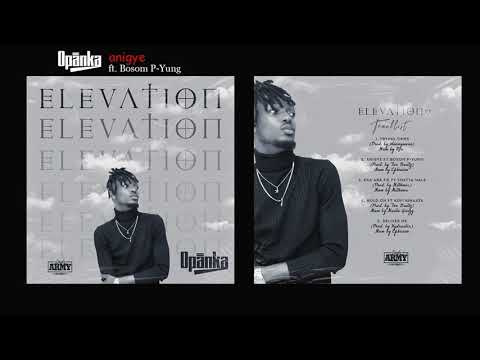 Opanka - Anigye ft. Bosom P-Yung [Official Audio]
