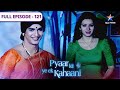 Pyaar Kii Ye Ek Kahaani Mr Raichand Huye Siddharth Se Naraaz FULL EPISODE 121