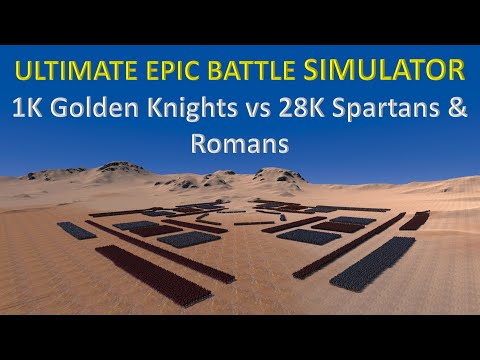Ultimate Epic Battle Simulator - 1K Golden Knights vs 28K Spartans & Romans