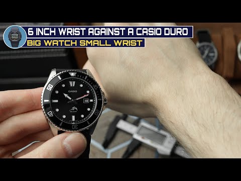 Big Watch Small Wrist | Casio Duro Vs A Six Inch Wrist