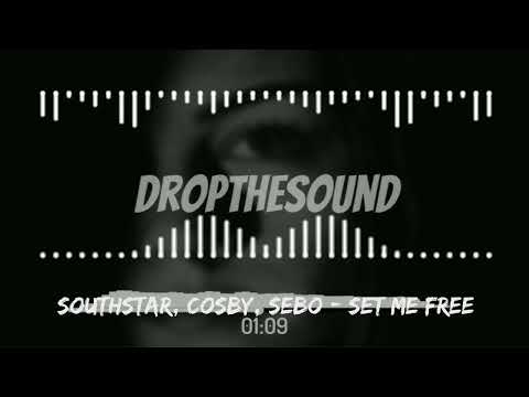 southstar, COSBY, sebo - Set Me Free