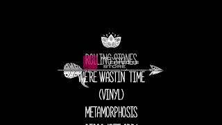 rolling stones we're wastin´ time (vinyl) metamorphosis decca 1975 crr1 classic rock radio1