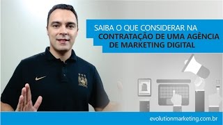 O que considerar na contratação de uma Agência de Marketing Digital 