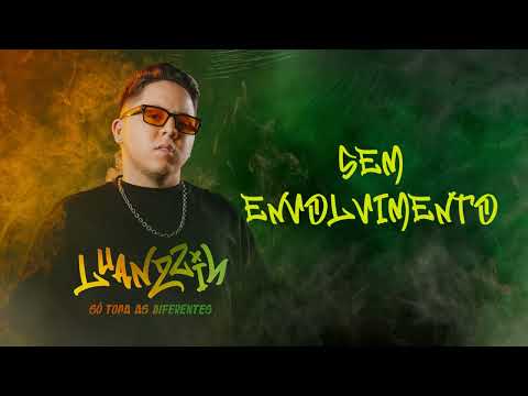 Luannzin - Sem Envolvimento