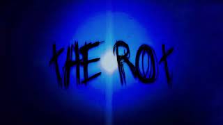 The Rot - Announcement Teaser