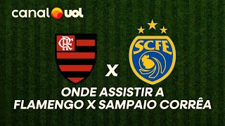 FLAMENGO X SAMPAIO CORRÊA: ONDE ASSISTIR À TRANSMISSÃO AO VIVO DO JOGO E HORÁRIO PELO CARIOCA