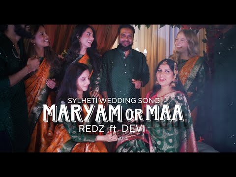 Redz - Maryam or Maa feat Devi || Sylheti Wedding Song 2025