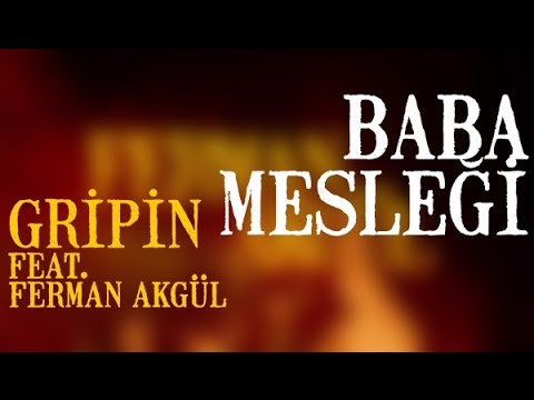 Gripin ft. Ferman Akgül - Baba Mesleği (Lyric Video)