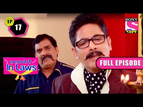 Gulshan's Idea | Hum Aapke Hain In-laws - Ep 17 | Full Episode | 3 May 2022