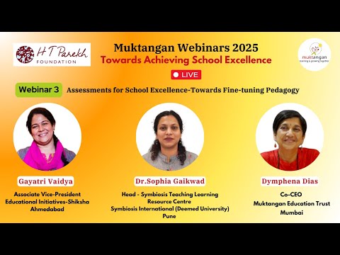Muktangan Webinar on Assessments for School Excellence-Towards Fine-tuning Pedagogy