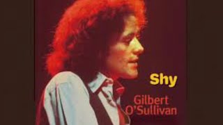 Gilbert O’Sullivan - Shy