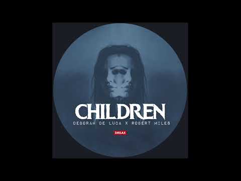 “CHILDREN” Deborah De Luca x Robert Miles