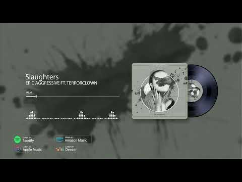 Epic Aggressive ft. TerrorClown - Slaughters (Preview)
