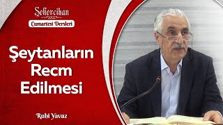 Şeytanların Recm Edilmesi/Ruhi Yavuz