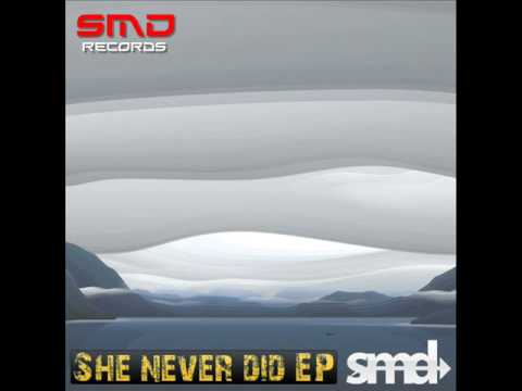 S.M.D. - She Never Did EP (None of my Business) [SMD Records