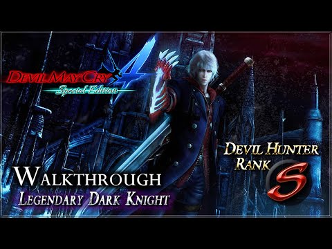 Devil May Cry 4 - Special Edition [PC] - Legendary Dark Knight Walkthrough / Devil Hunter Rank S
