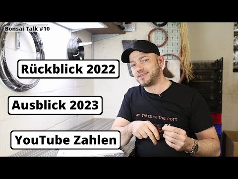 Rückblick 2022 & Ausblick 2023 & YouTube Zahlen | Bonsai Talk #10