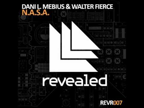 Dani L. Mebius & Walter Fierce - N.A.S.A. (Original Mix)