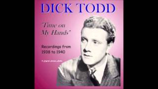 Dick Todd -  Someone To Kiss You Goodnight