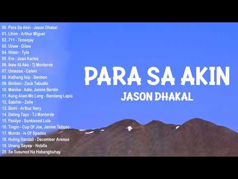 Jason Dhakal - Para Sa Akin 🎵 Top OPM Trending Tagalog Songs Playlist