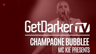 Champagne Bubblee - We Ain't Going Home [Live PA] - GetDarkerTV Live [MC Kie Presents]