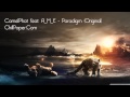 CamelPhat feat A M E  - Paradigm 