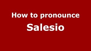 How to pronounce Salesio