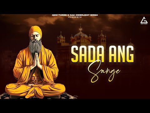 Sada Ang Sange | Bhai Gurmeet Singh Shant Hazoori Ragi | Gurbani Shabad Kirtan | Gem Tunes Gurbani