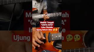 Download lagu Melodi Tengah CINTA KITA Inka Christie‼️Ujungnya belum bisa ✅ mp3